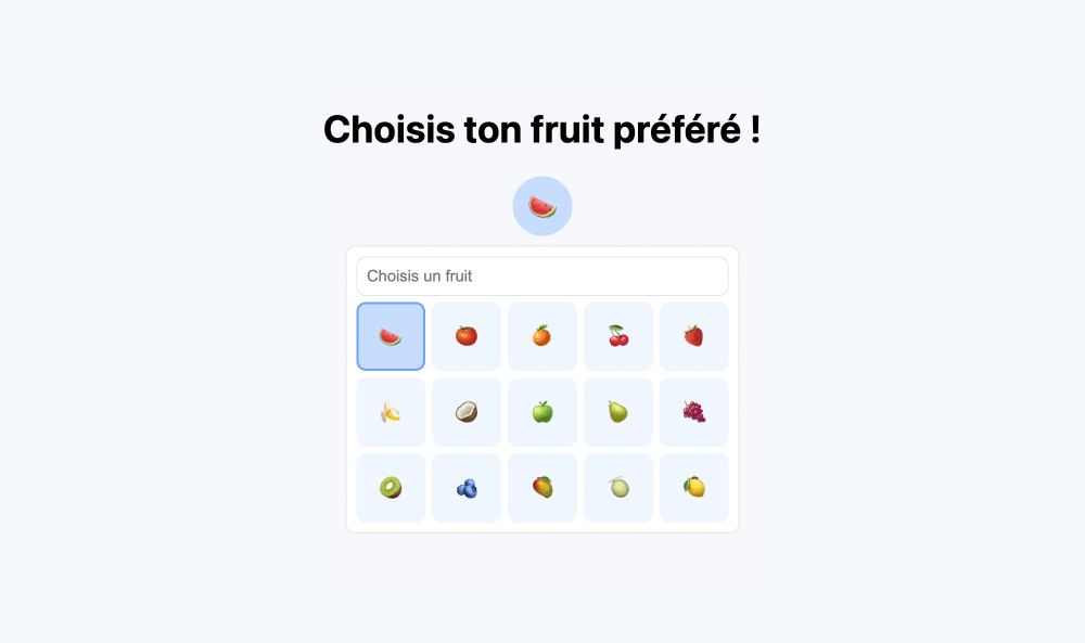 Un menu déroulant personnalisé. Il permet de choisir son fruit préféré parmi une sélection.